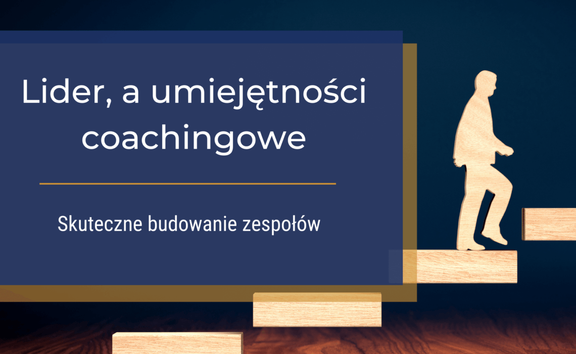 Lider-umiejetnosci-coachingowe-bogumilamuchapl